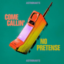 Album art for "Come Callin / No Pretense" double release
